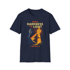 FROM DARKNESS TO LIGHT T-Shirt