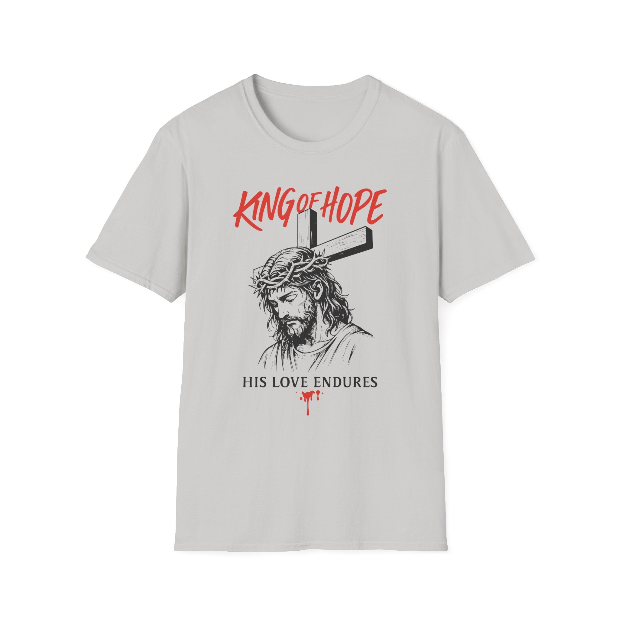 KING OF HOPE HIS LOVE ENDURES T-Shirt