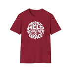 MOSTLY HELD TOGETHER BY GRACE T-Shirt