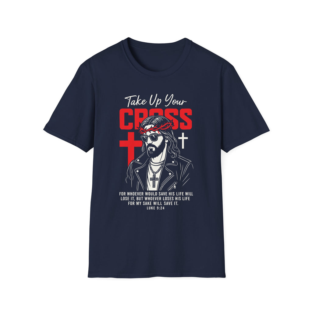 TAKE UP YOUR CROSS T-Shirt