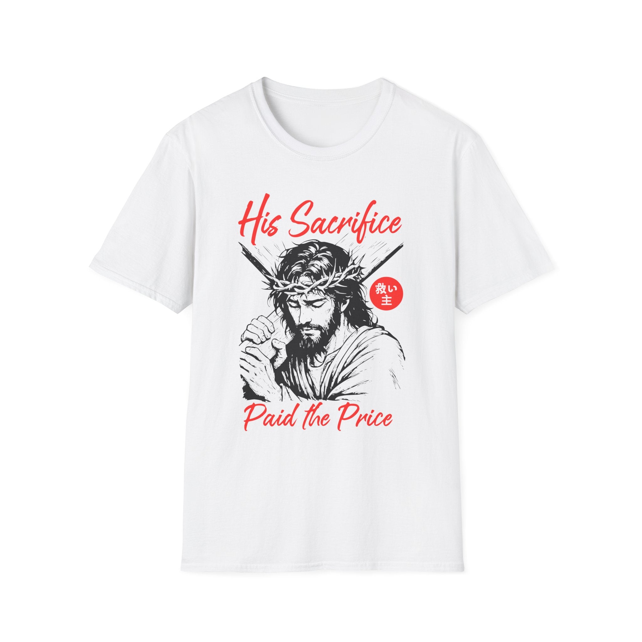 HIS SACRIFICE PAID THE PRICE T-Shirt