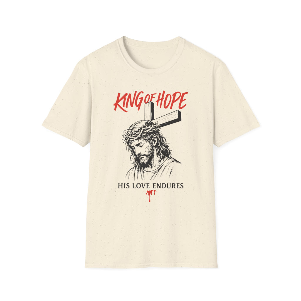 KING OF HOPE HIS LOVE ENDURES T-Shirt