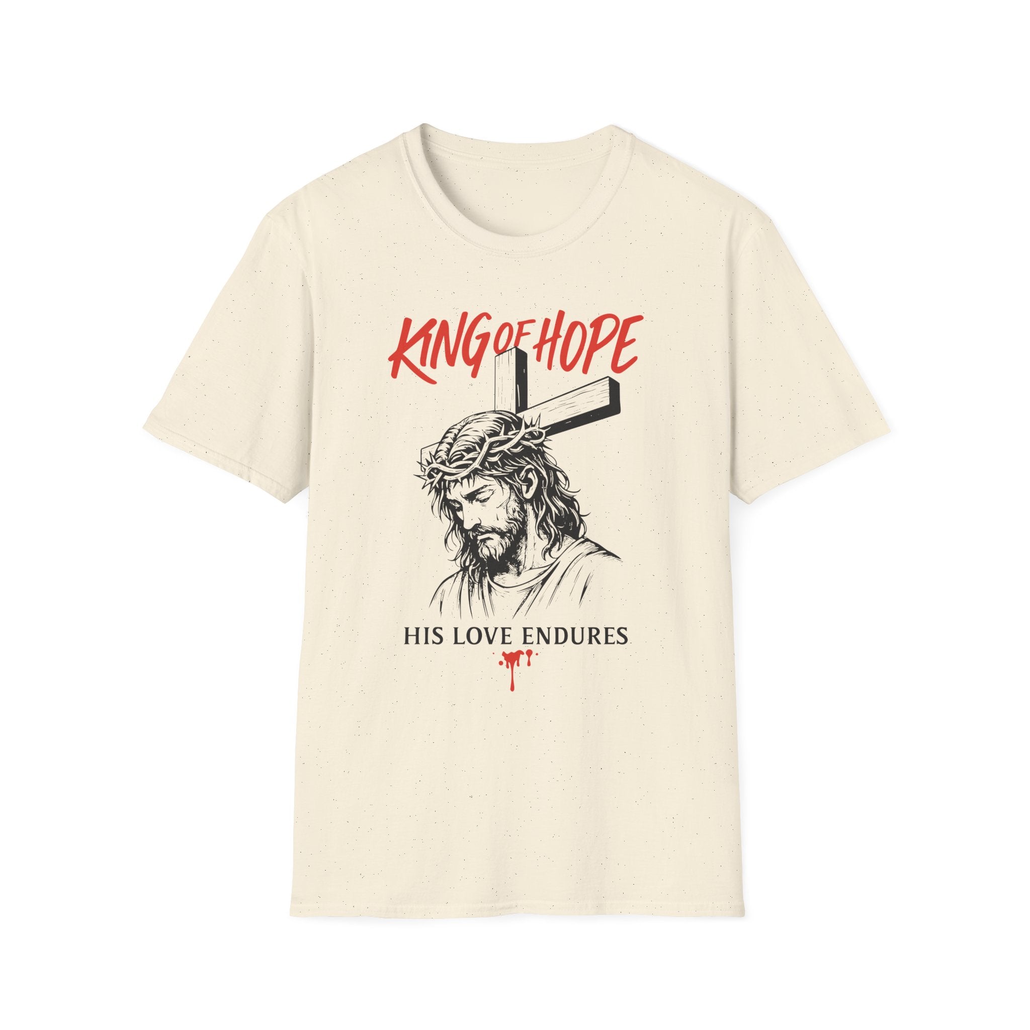 KING OF HOPE HIS LOVE ENDURES T-Shirt