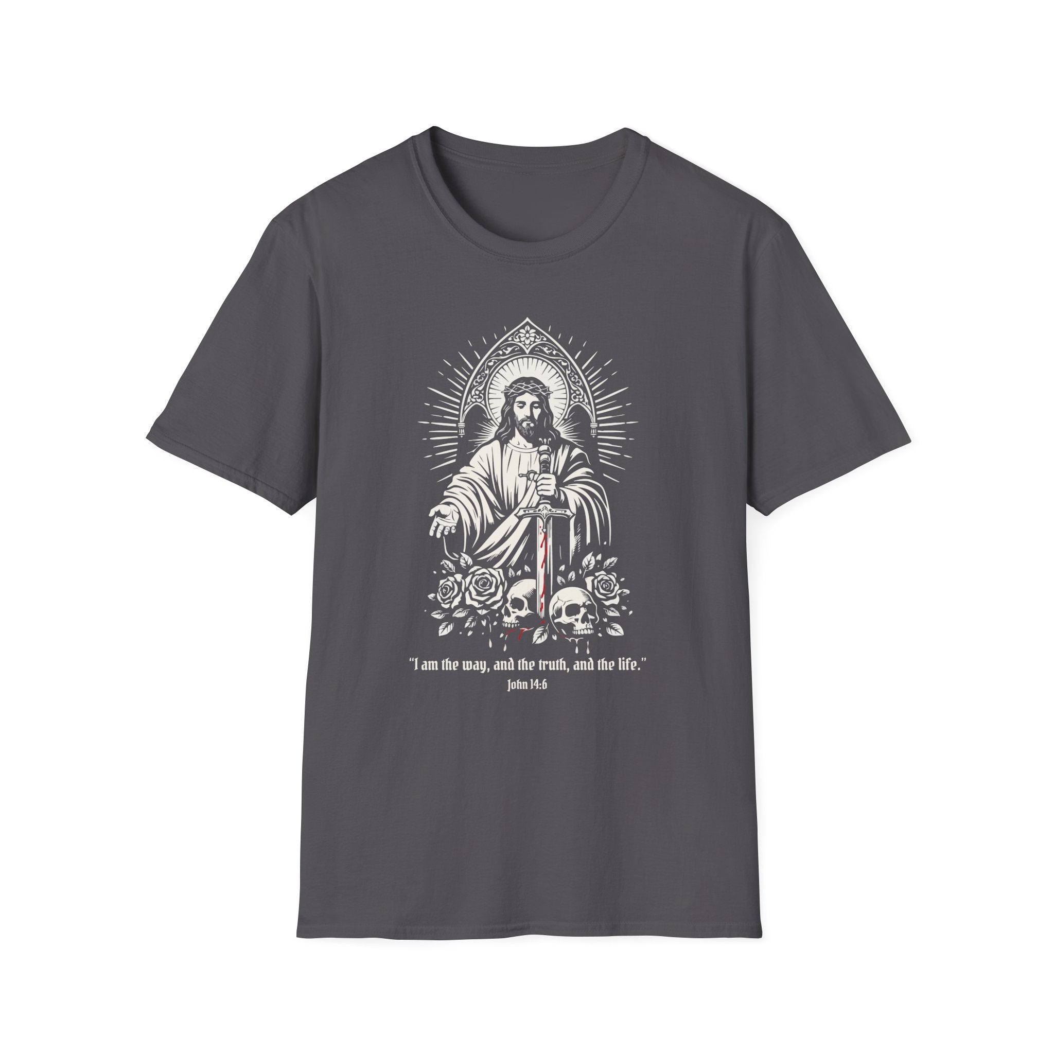 I AM THE WAY AND THE TRUTH AND THE LIFE T-Shirt