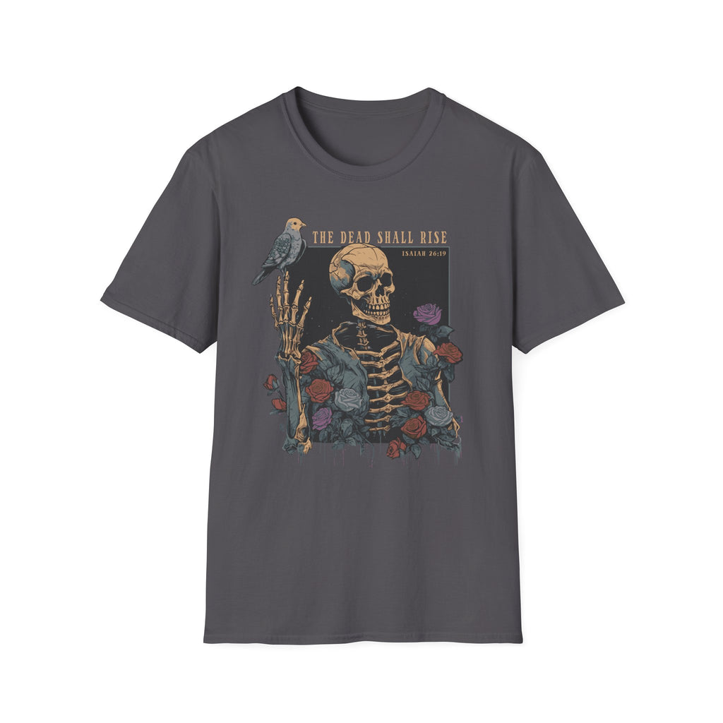 Copy of Copy of Copy of Copy of Copy of The Dead Shall Rise T-Shirt