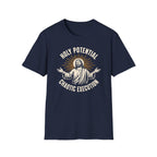 HOLY POTENTIAL CHAOTIC EXECUTION T-Shirt