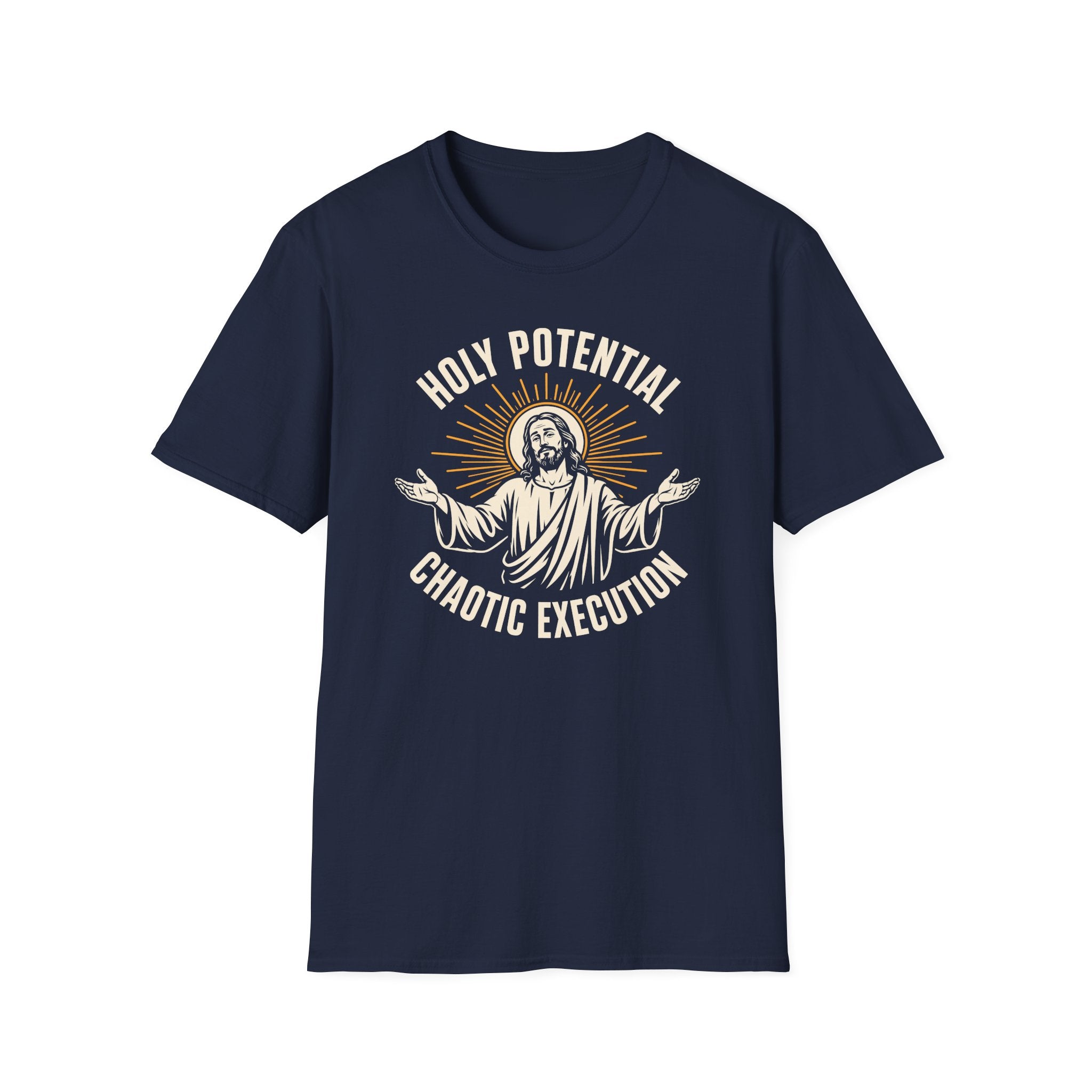 HOLY POTENTIAL CHAOTIC EXECUTION T-Shirt