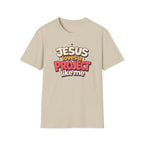 JESUS LOVES A PROJECT LIKE ME T-Shirt