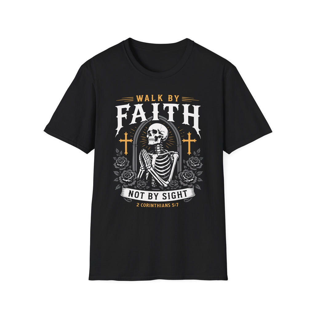 WALK BY FAITH NOT BY SIGHT PRAYING SKELETON T-Shirt