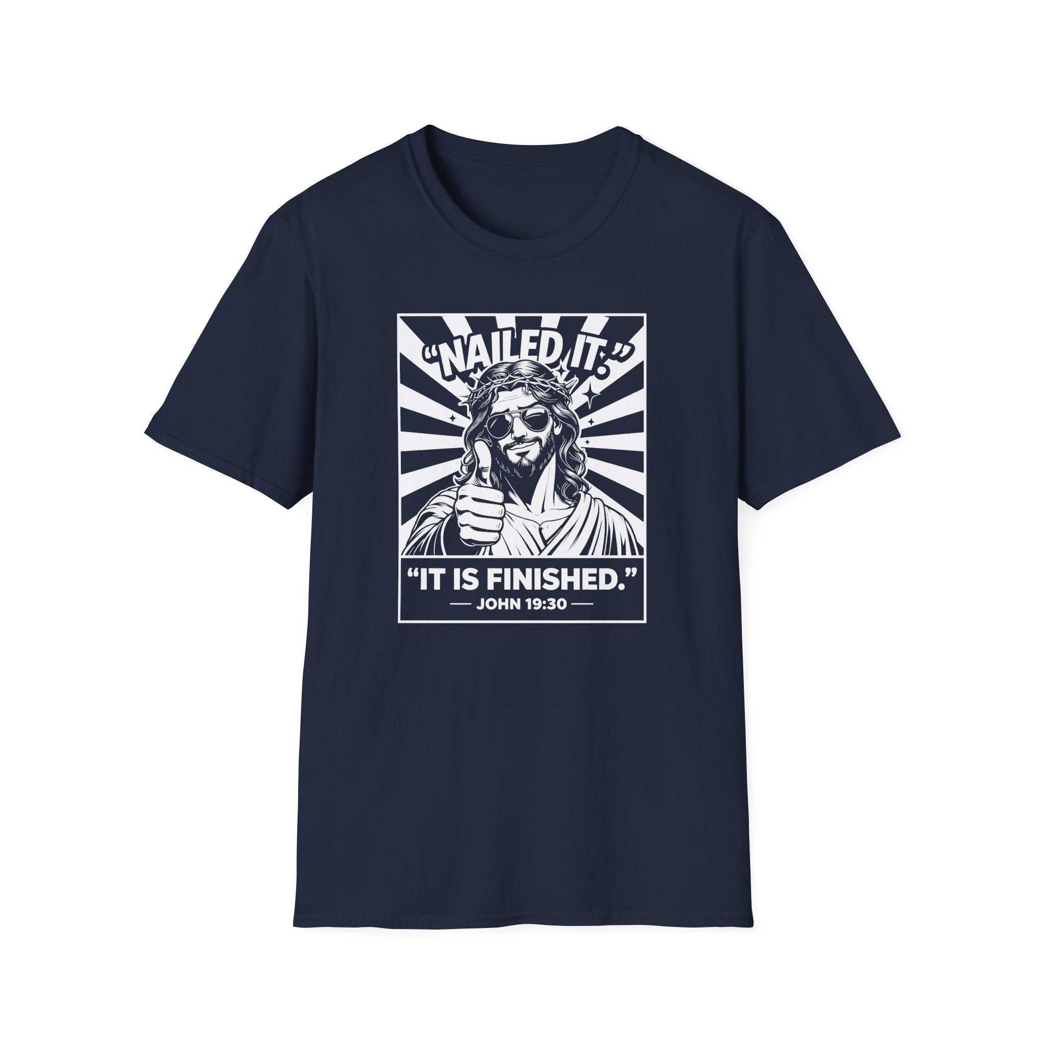 NAILED IT IT IS FINISHED T-Shirt