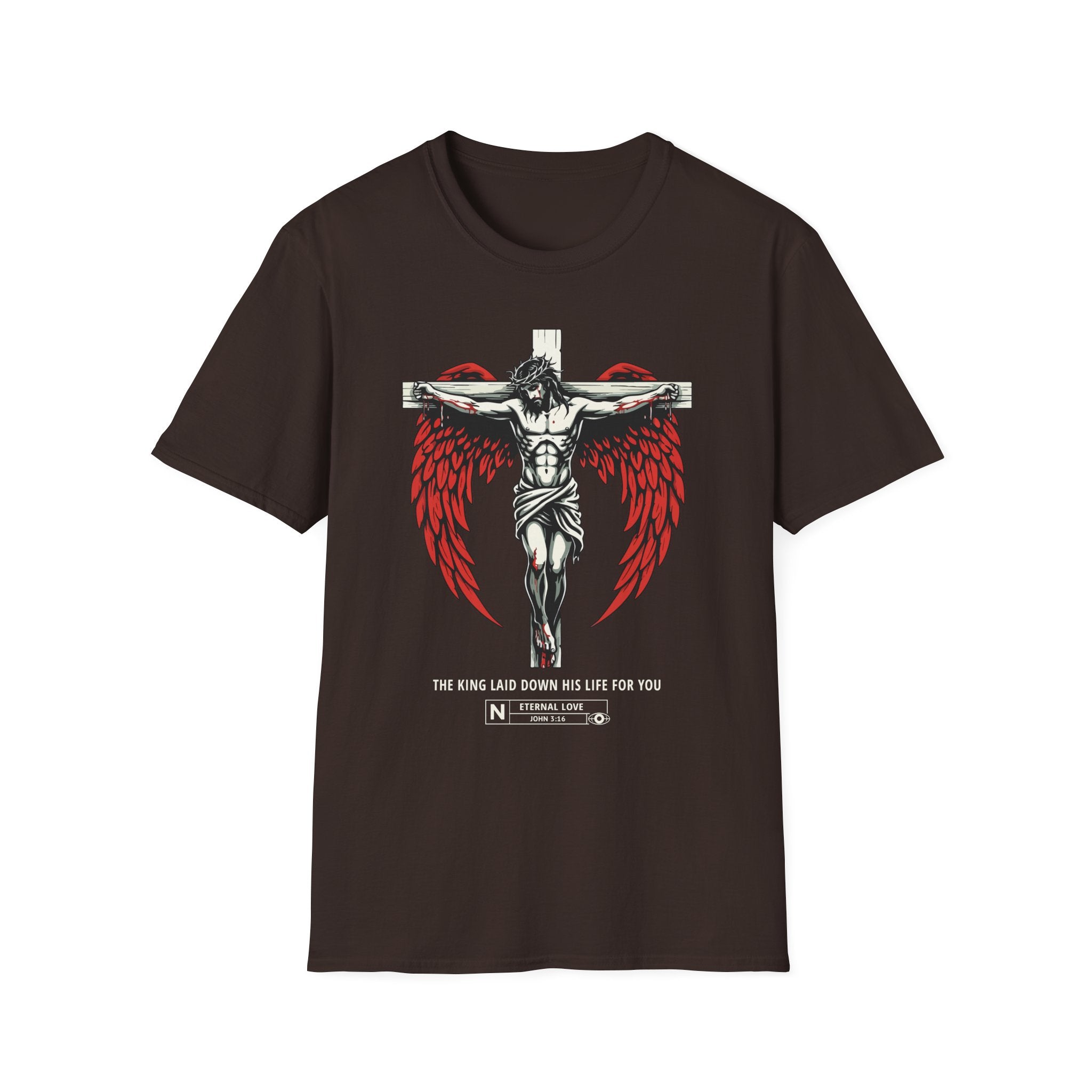 THE KING LAID DOWN HIS LIFE FOR YOU T-Shirt