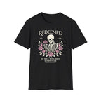 REDEEMED HE WILL WIPE AWAY EVERY TEAR T-Shirt