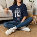 CHILL DO NOT BE ANXIOUS T-Shirt