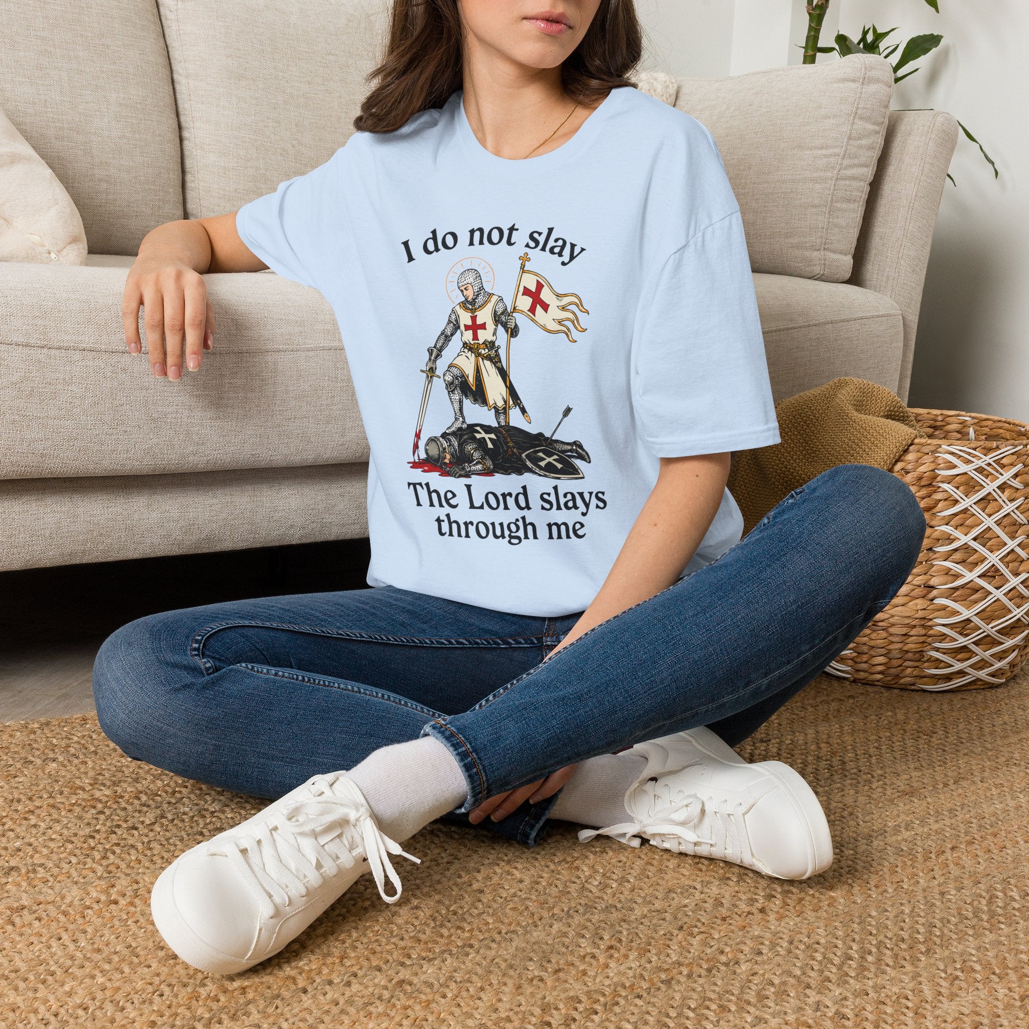 I DO NOT SLAY THE LORD SLAYS THORUGH ME T-Shirt