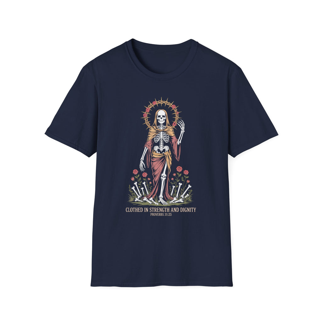 Clothed In Strength And Dignity T-Shirt