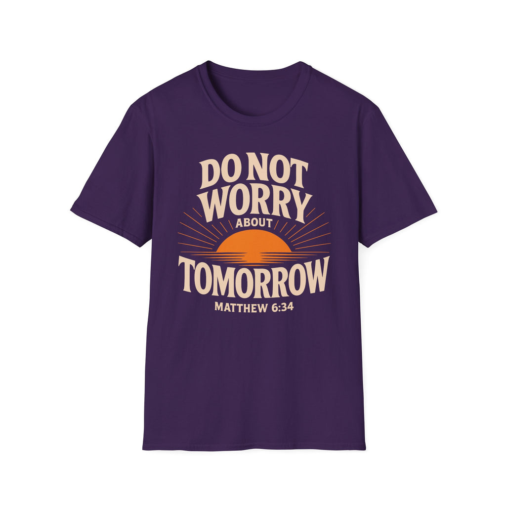 Do Not Worry About Tomorrow T-Shirt