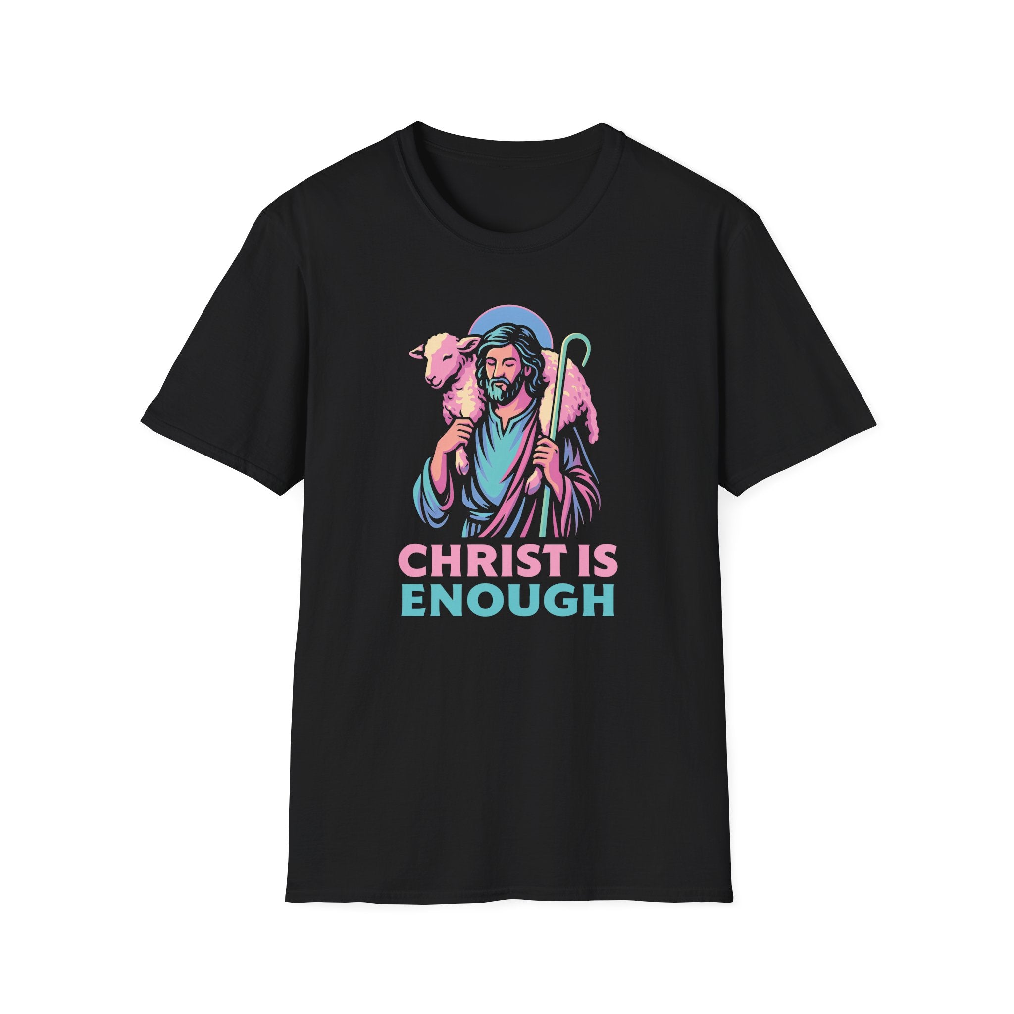 CHRIST IS ENOUGH T-Shirt
