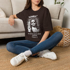 CHILL DO NOT BE ANXIOUS T-Shirt