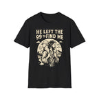 He Left The 99 To Find Me 1 T-Shirt