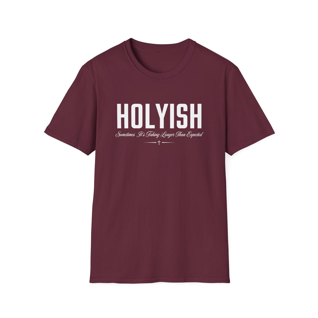 HOLYISH SOMETIMES IT'S TAKING LONGER T-Shirt