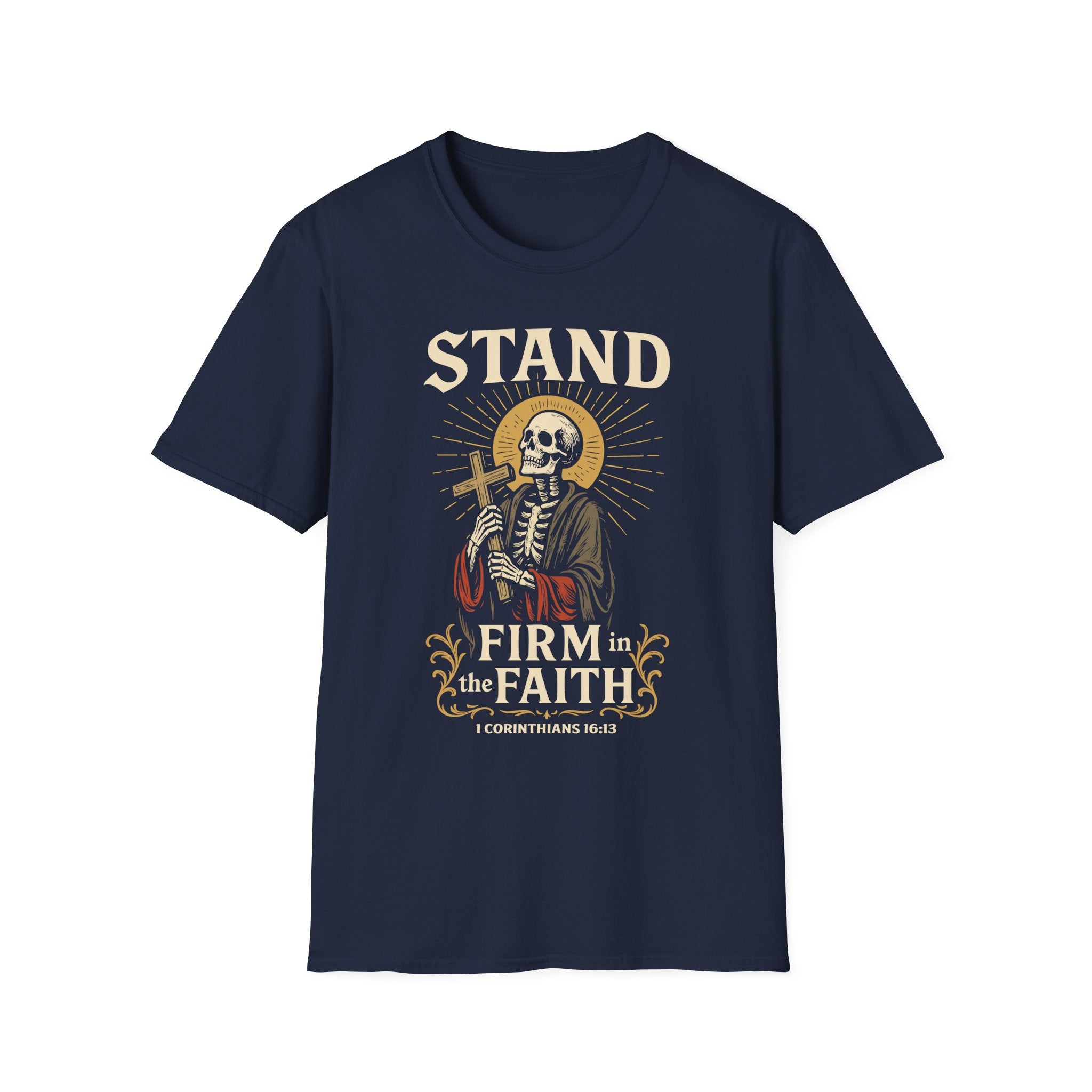 STAND FIRM IN THE FAITH T-Shirt