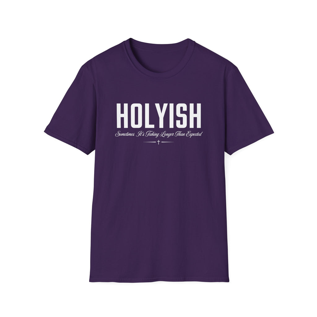 HOLYISH SOMETIMES IT'S TAKING LONGER T-Shirt