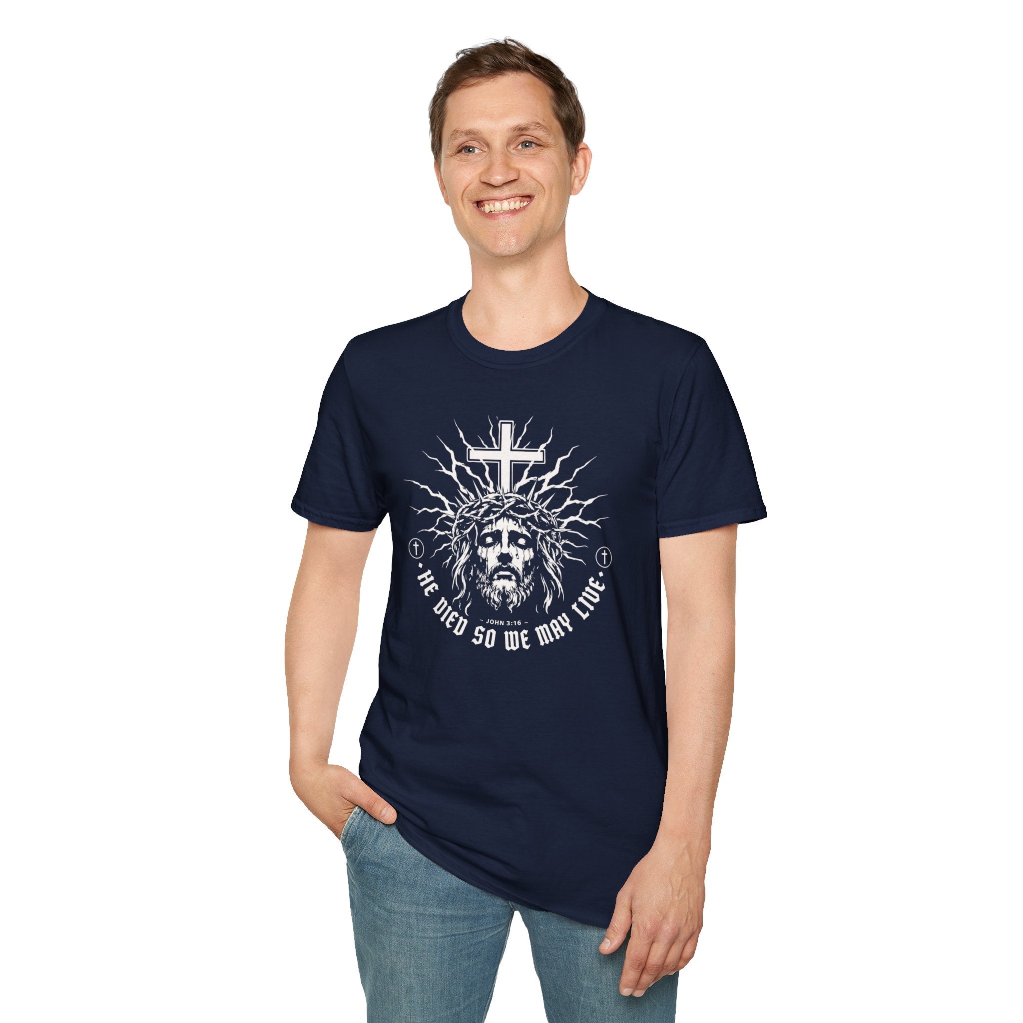 HE DIED SO WE MAY LIVE T-Shirt