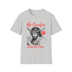 HIS SACRIFICE PAID THE PRICE T-Shirt