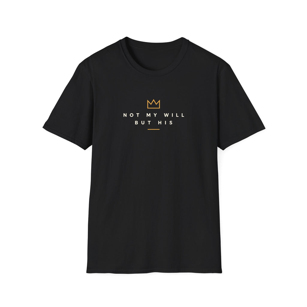 NOT MY WILL BUT HIS T-Shirt