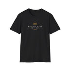 NOT MY WILL BUT HIS T-Shirt