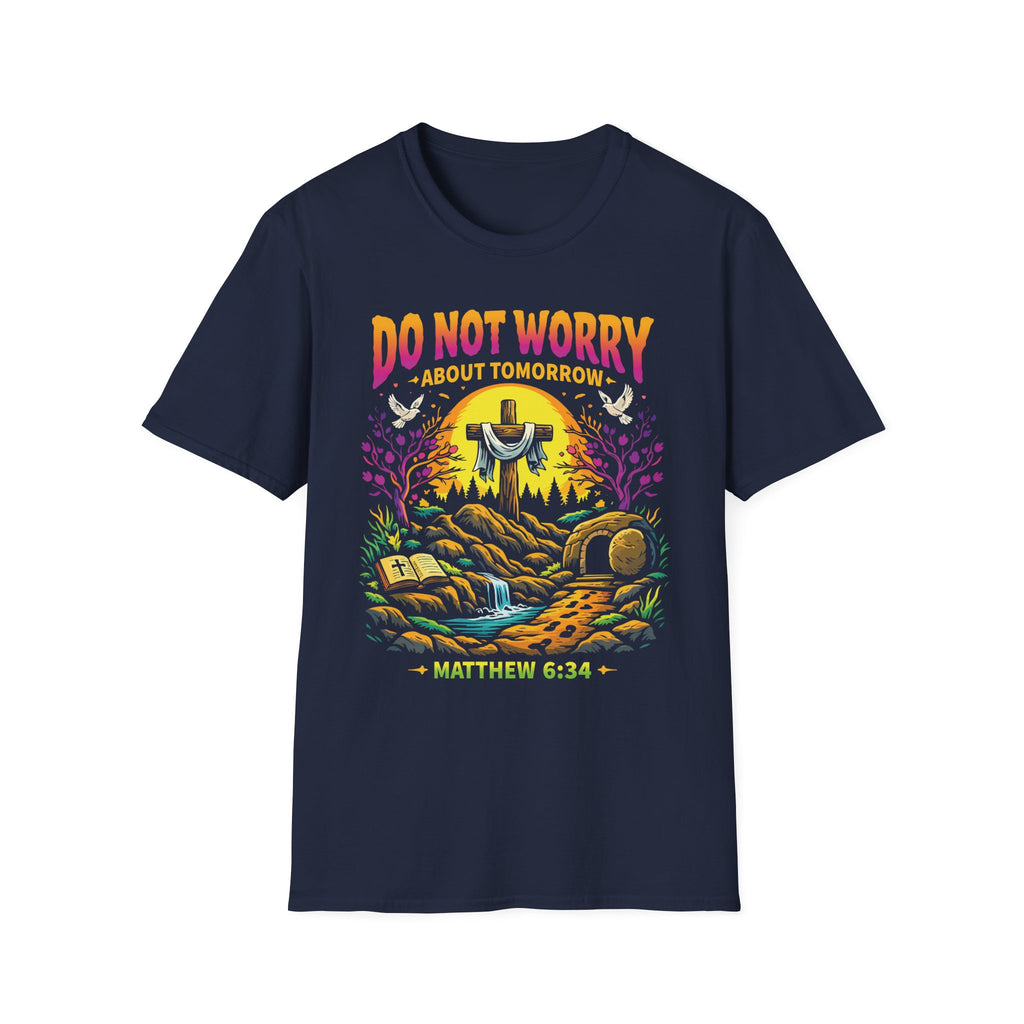 DO NOT WORRY ABOUT TOMORROW COLORFUL T-Shirt