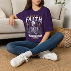 WALK BY FAITH NOT BY SIGHT PRAYING SKELETON T-Shirt