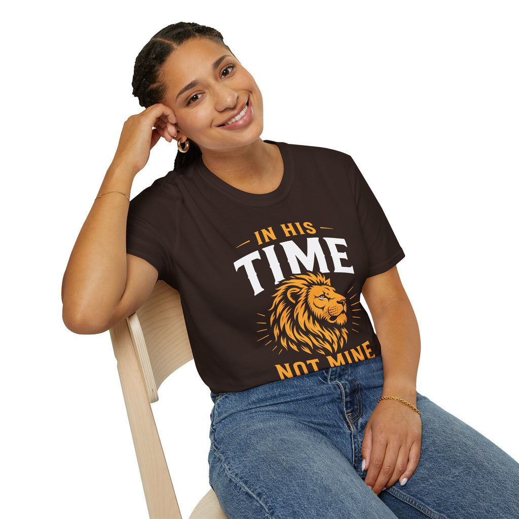 IN HIS TIME NOT MINE T-Shirt