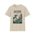 Do Not Worry About Tomorrow Wave T-Shirt