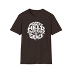 MOSTLY HELD TOGETHER BY GRACE T-Shirt
