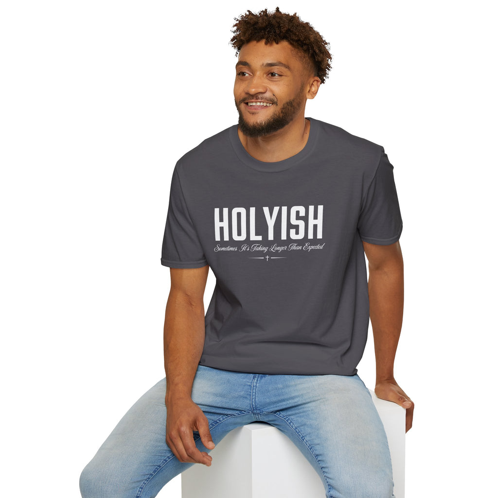 HOLYISH SOMETIMES IT'S TAKING LONGER T-Shirt