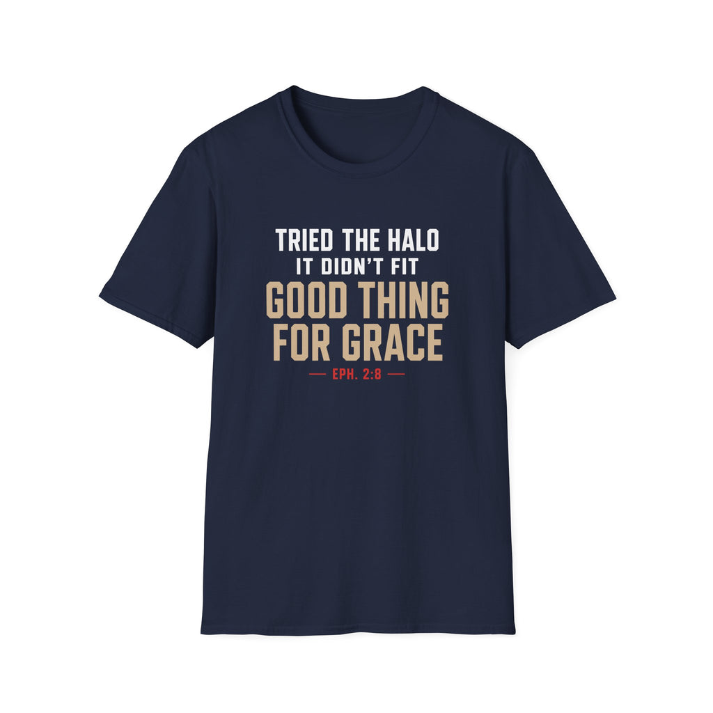 TRIED THE HALO IT DIDN'T FIT T-Shirt