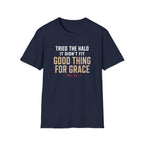 TRIED THE HALO IT DIDN'T FIT T-Shirt