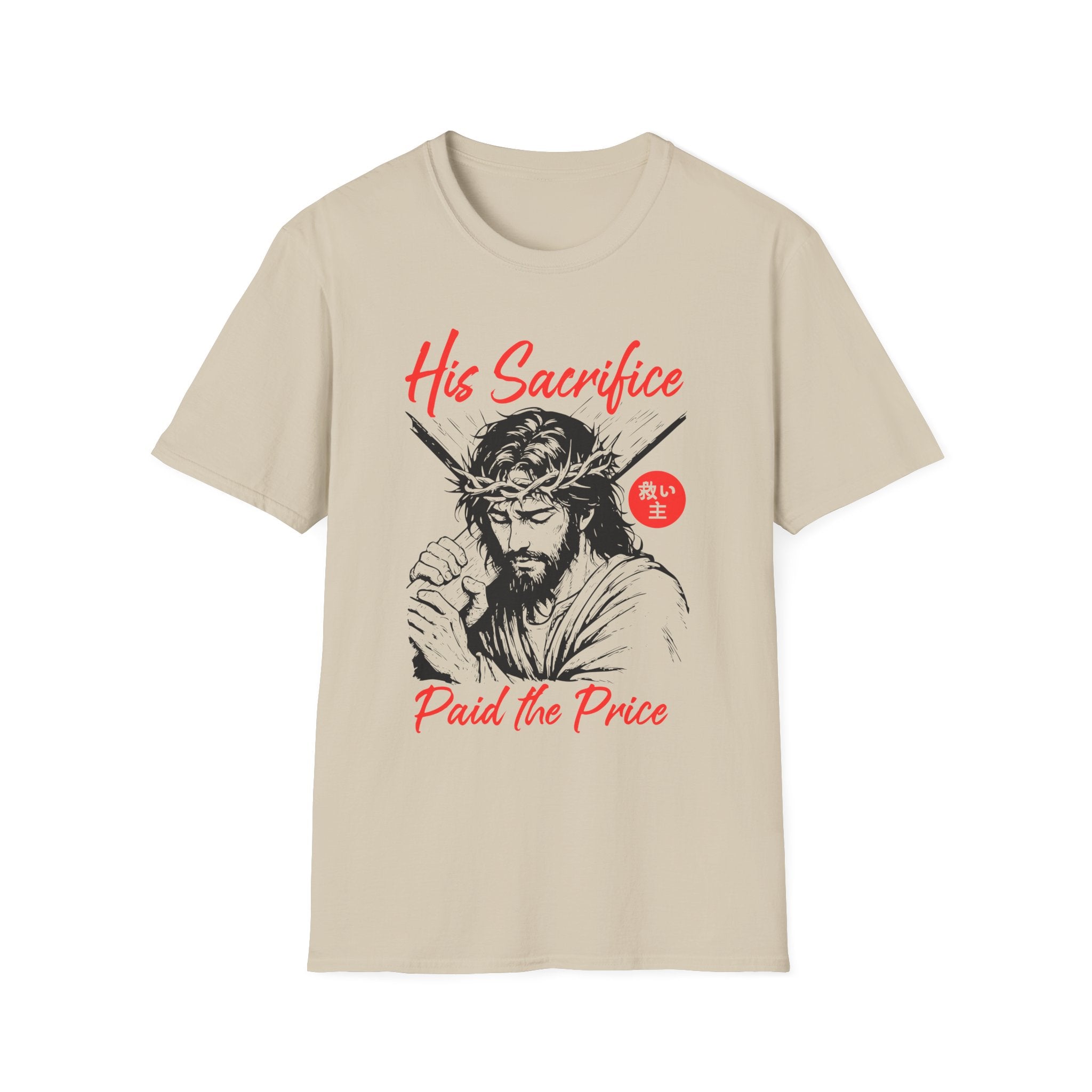 HIS SACRIFICE PAID THE PRICE T-Shirt