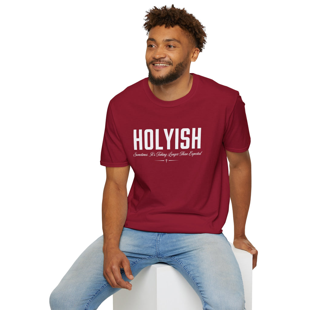 HOLYISH SOMETIMES IT'S TAKING LONGER T-Shirt