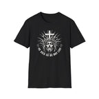 HE DIED SO WE MAY LIVE T-Shirt