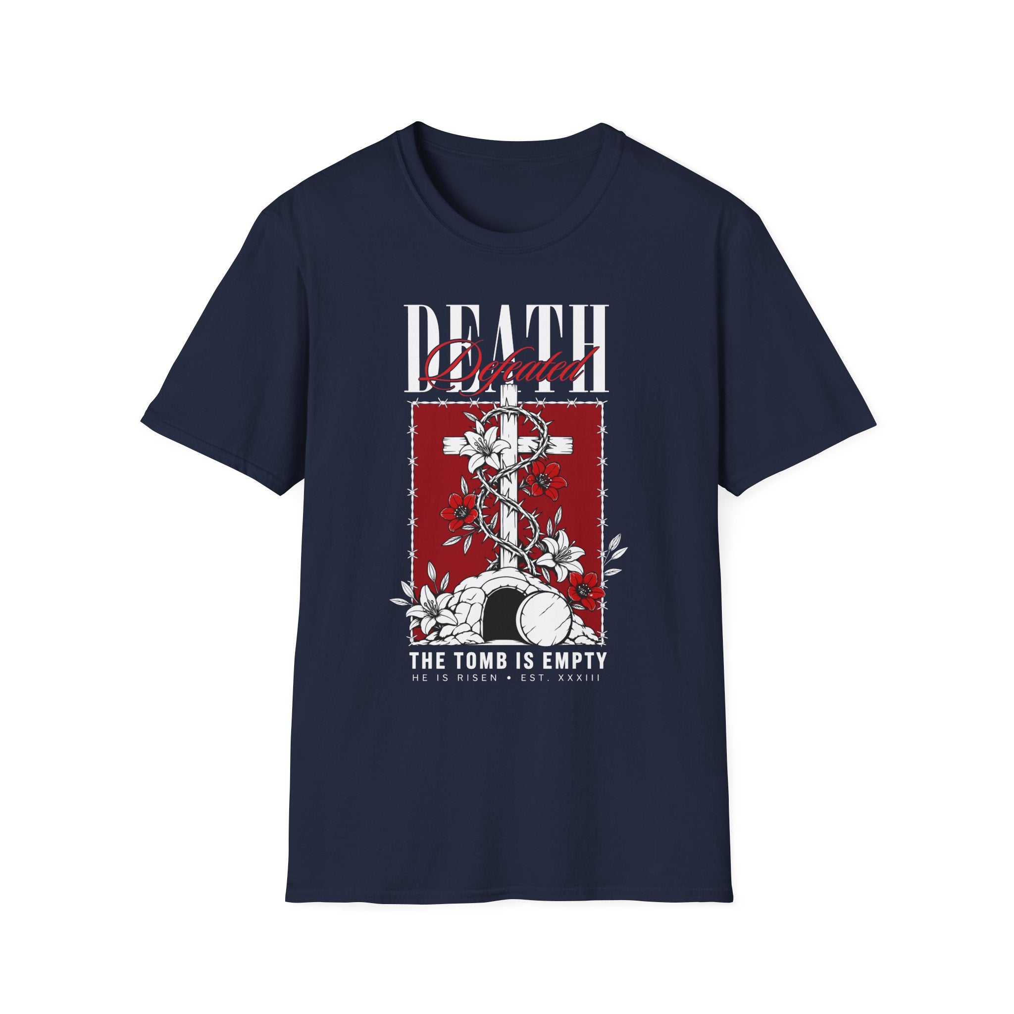 DEATH DEFEATED THE TOMB IS EMPTY T-Shirt