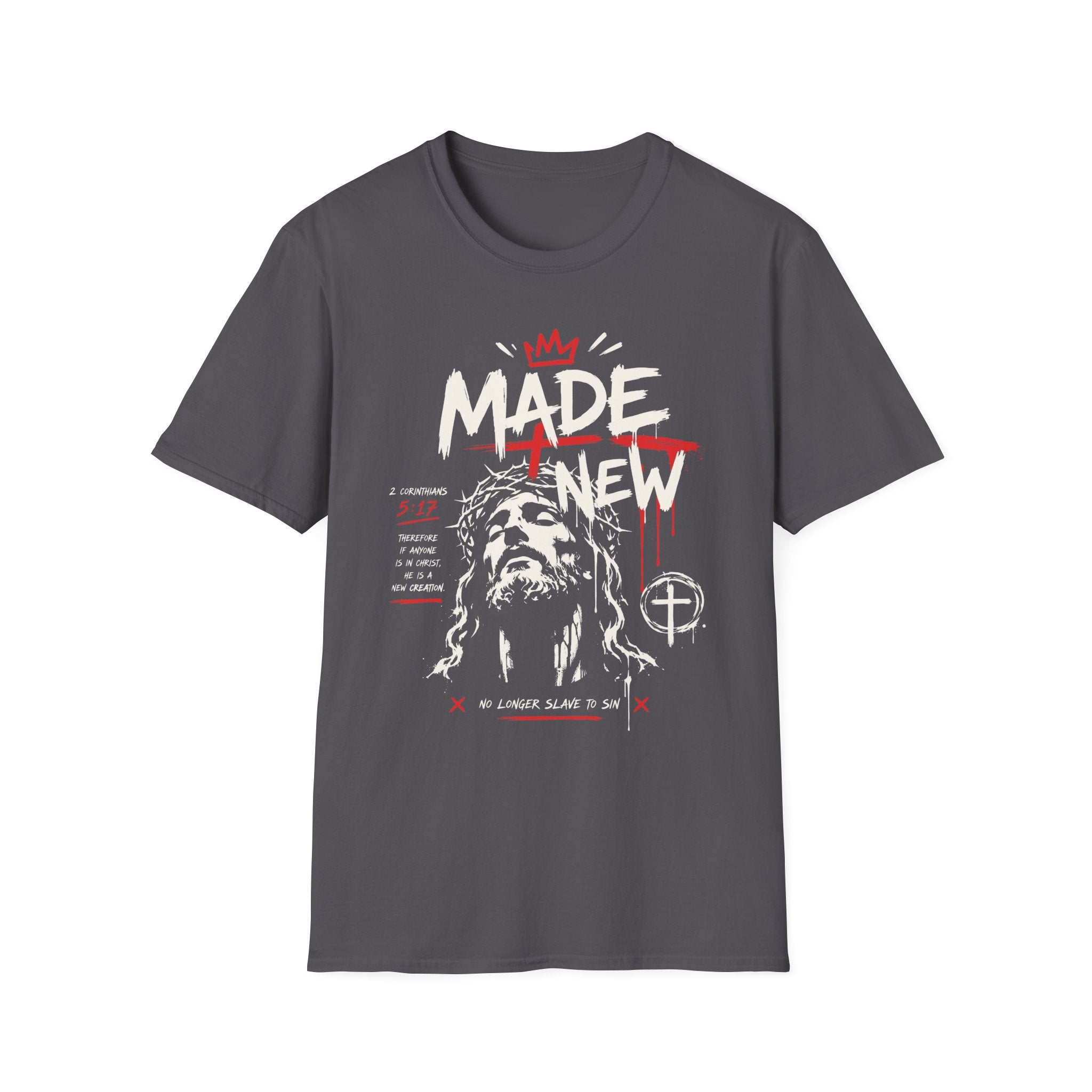 MADE NEW NO LONGER SLAVE TO SIN T-Shirt
