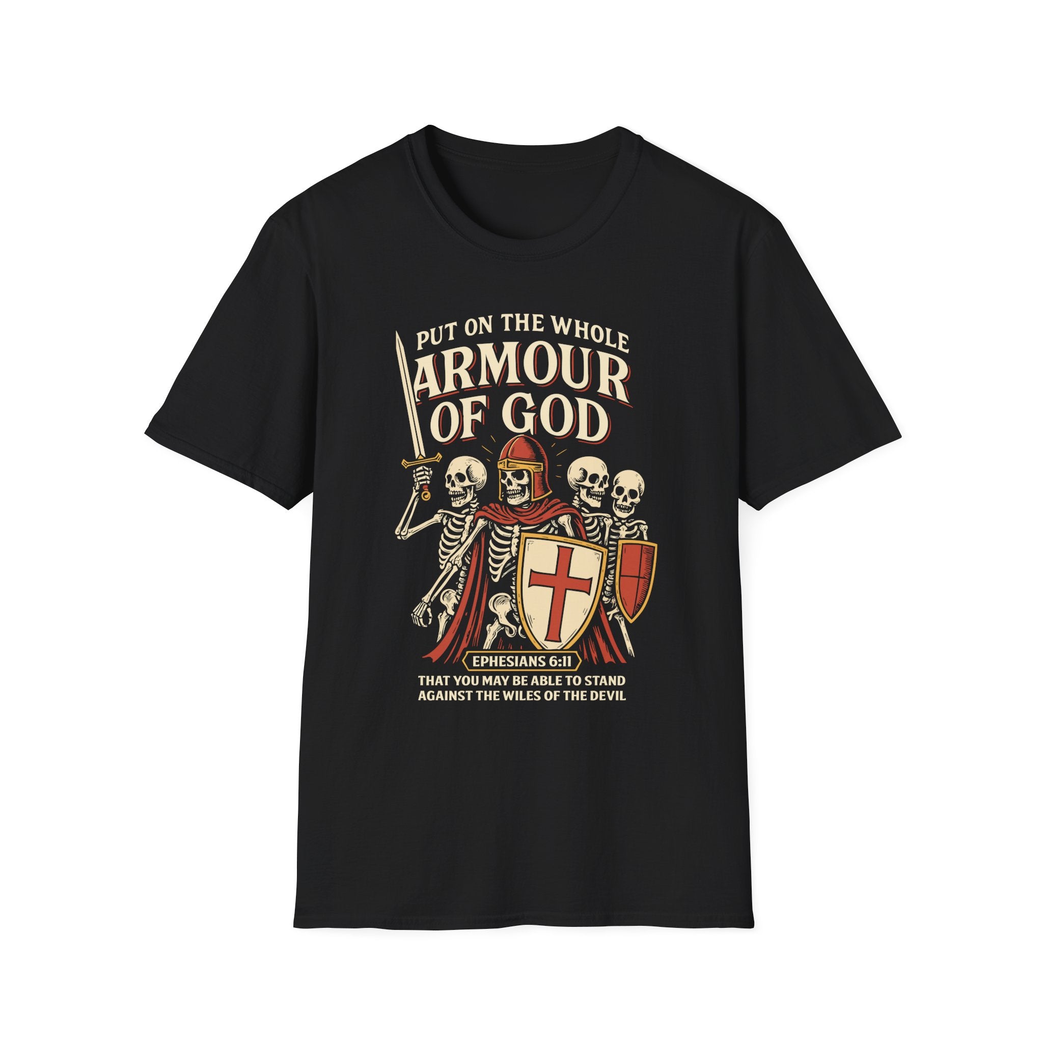 PUT ON THE WHOLE ARMOUR OF GOD T-Shirt