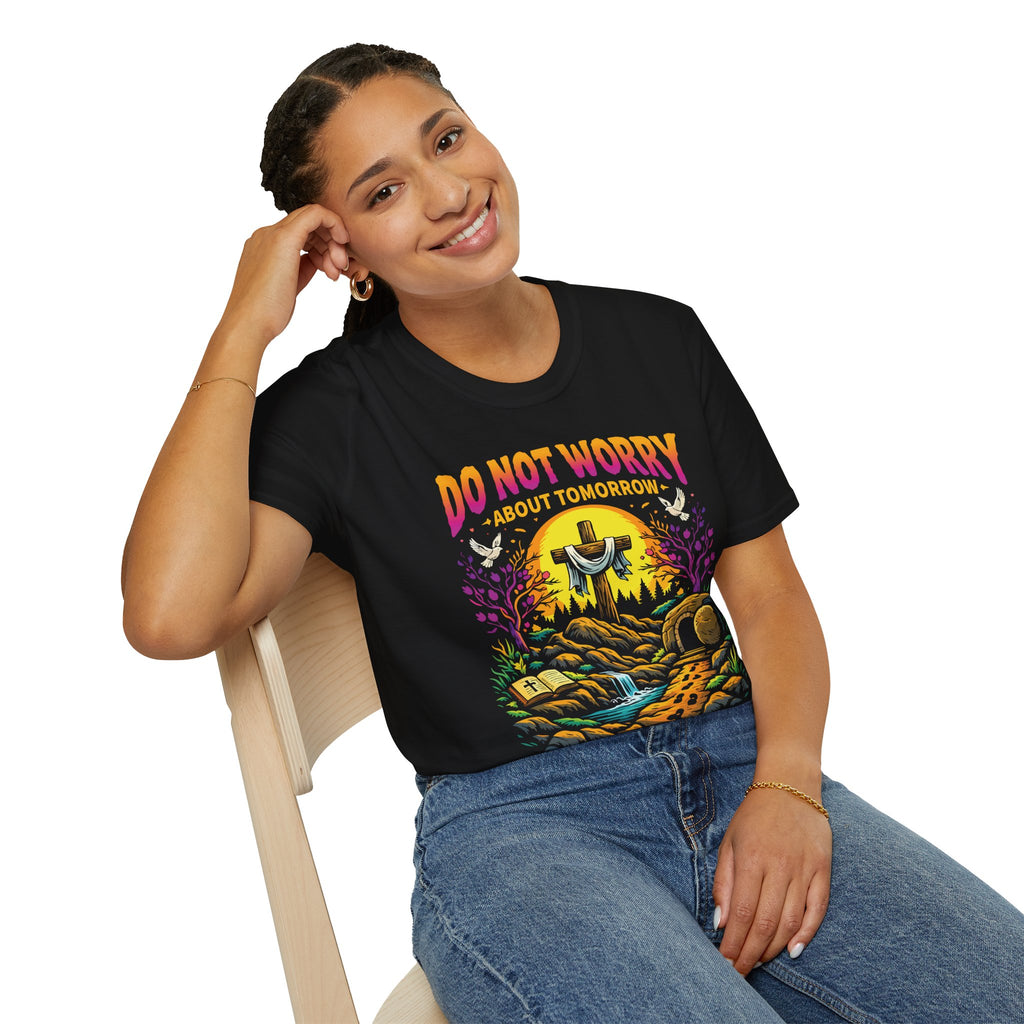 DO NOT WORRY ABOUT TOMORROW COLORFUL T-Shirt