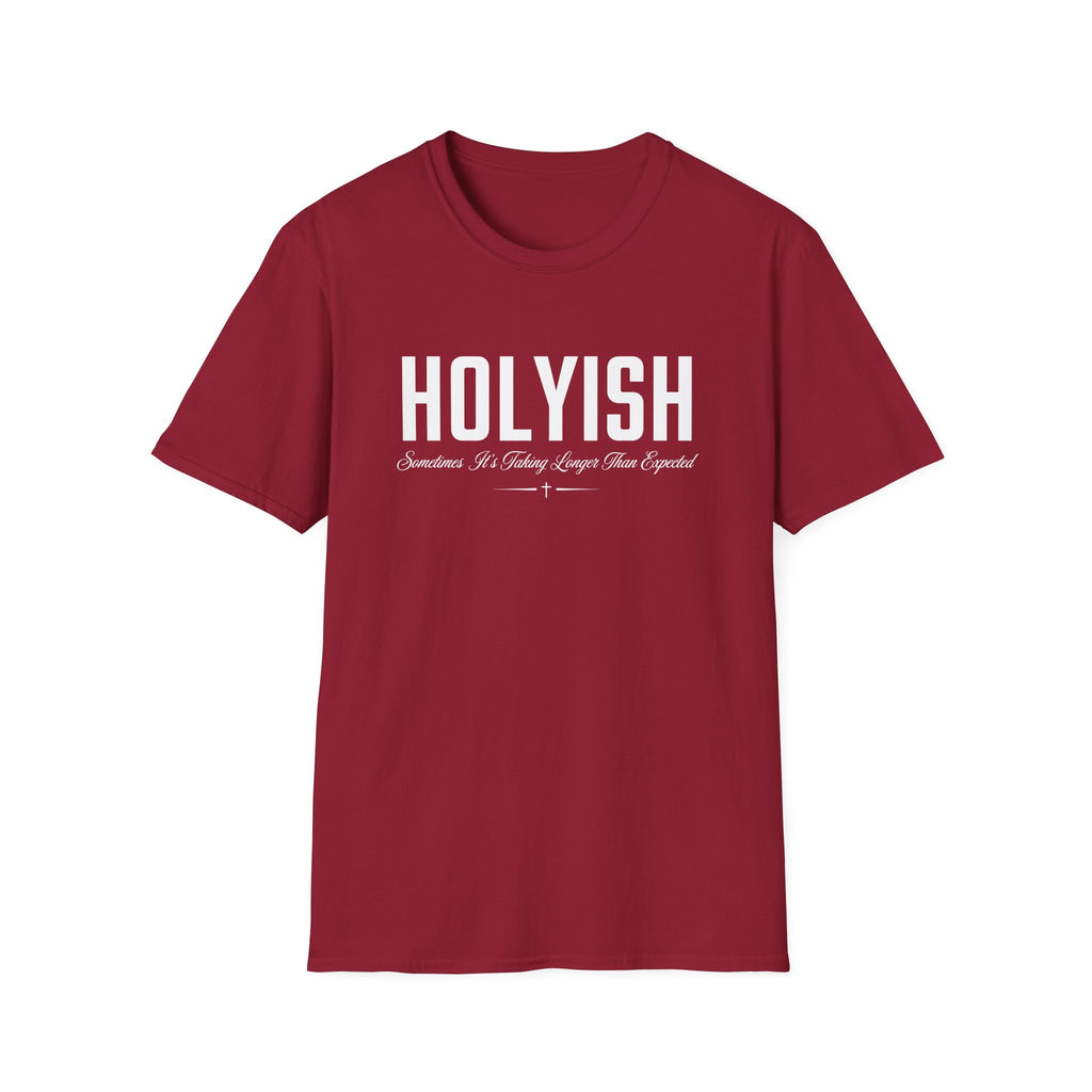 HOLYISH SOMETIMES IT'S TAKING LONGER T-Shirt