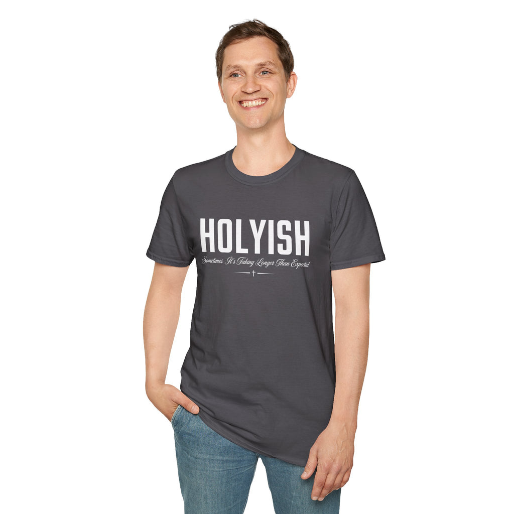 HOLYISH SOMETIMES IT'S TAKING LONGER T-Shirt