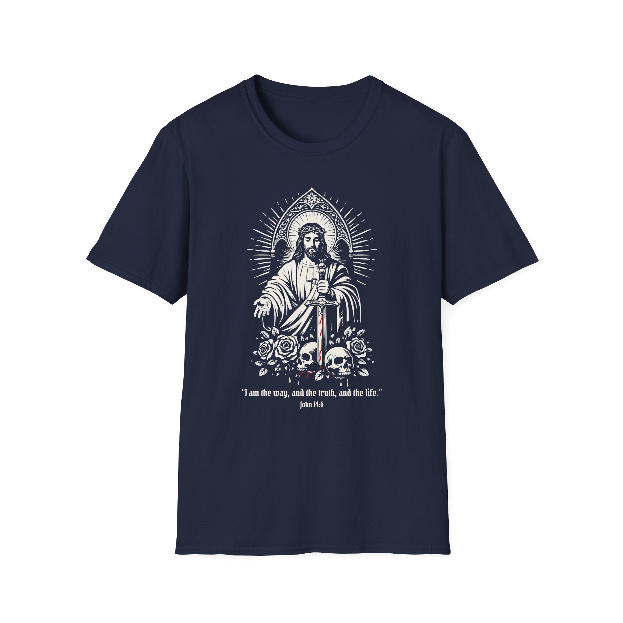 I AM THE WAY AND THE TRUTH AND THE LIFE T-Shirt