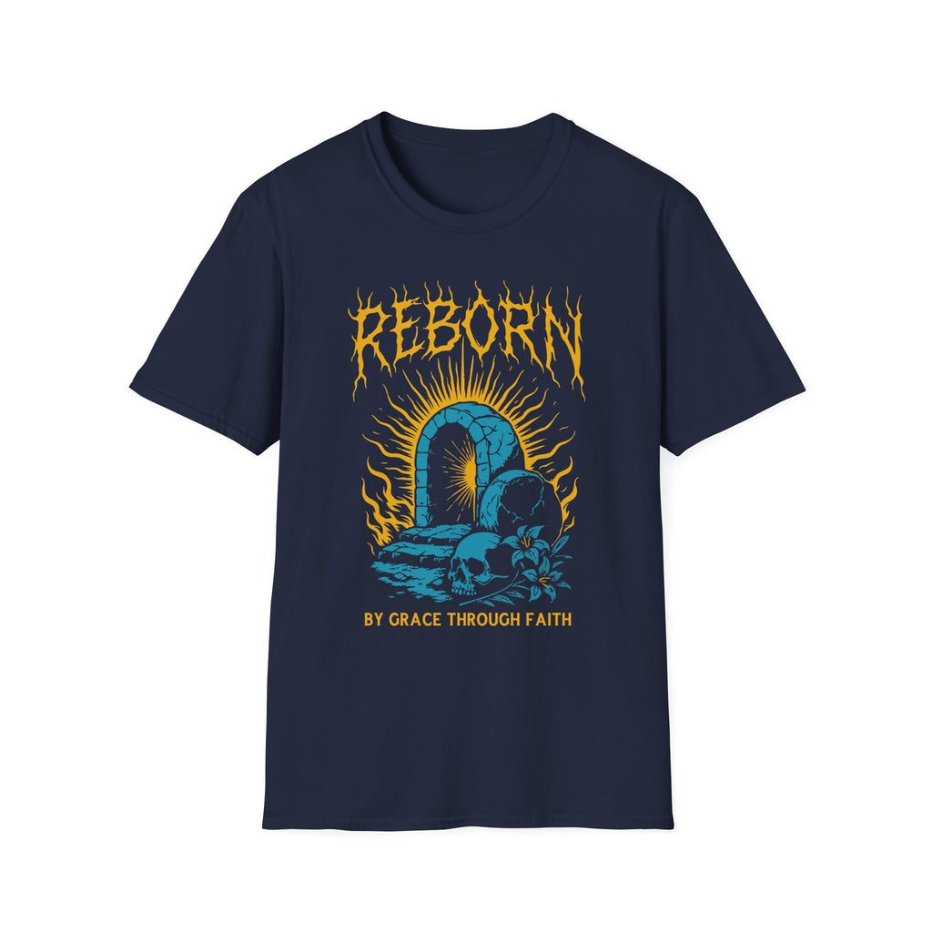 REBORN BY GRACE THROUGH FAITH T-Shirt