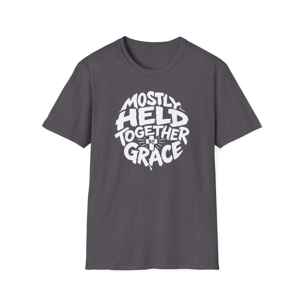 MOSTLY HELD TOGETHER BY GRACE T-Shirt